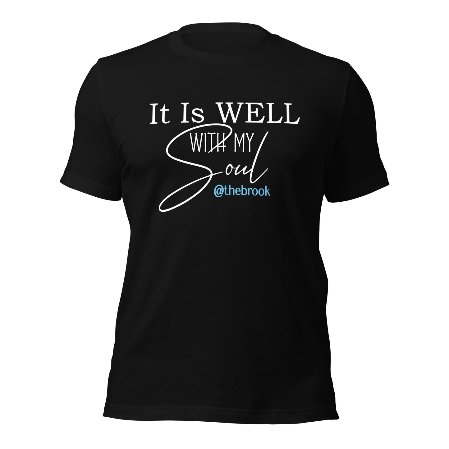 It Is Well With My Soul T-Shirt