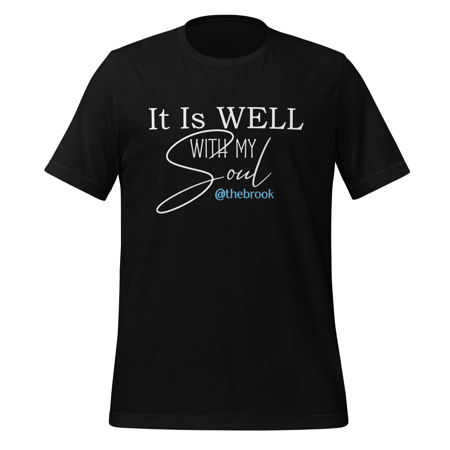 It Is Well With My Soul T-Shirt